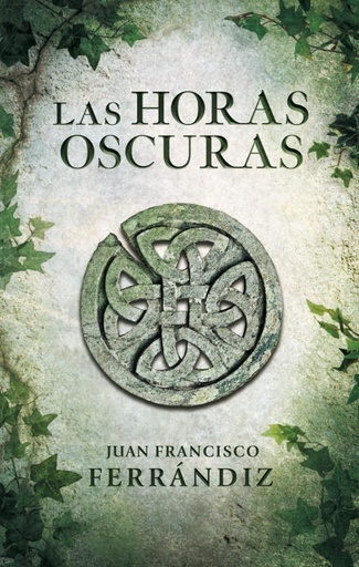 [Juan Francisco Ferrandiz] Las horas oscuras - Juan Francisco Ferrandiz