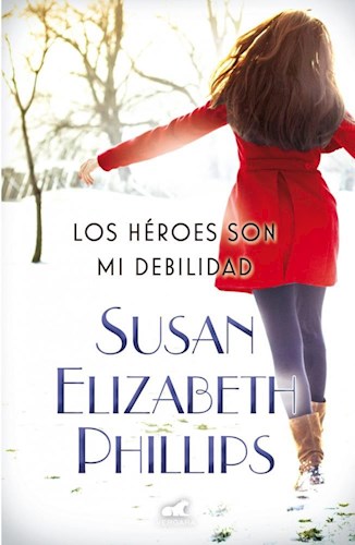 [Susan Elizabeth Phillips] Los héroes son mi debilidad - Susan Elizabeth Phillips