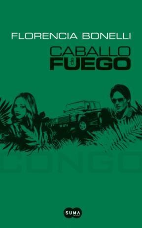 [Florencia Bonelli] Caballo de fuego, Congo (parte 2) - Florencia Bonelli