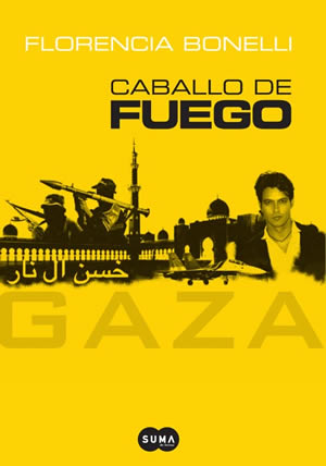 [Florencia Bonelli] Caballo de fuego, Gaza (parte 3) - Florencia Bonelli