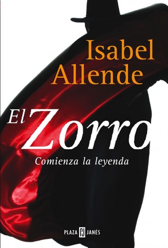 [Isabel Allende] El zorro, comienza la leyenda - Isabel Allende
