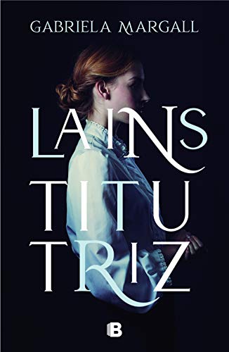 [Gabriela Margall] La institutriz - Gabriela Margall