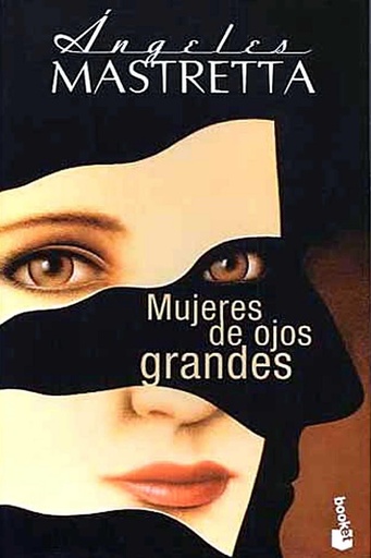 [Ángeles Mastretta] Mujeres de ojos grandes - Ángeles Mastretta
