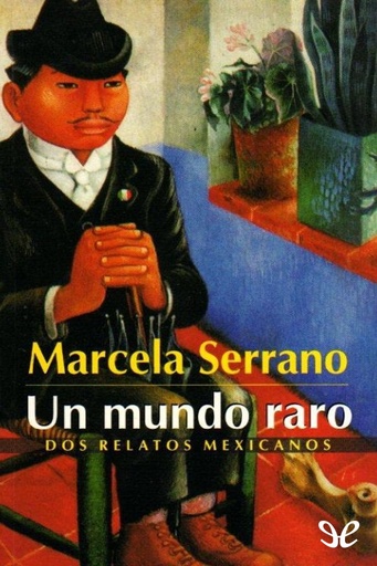 [Marcela Serrano] Un mundo raro - Marcela Serrano