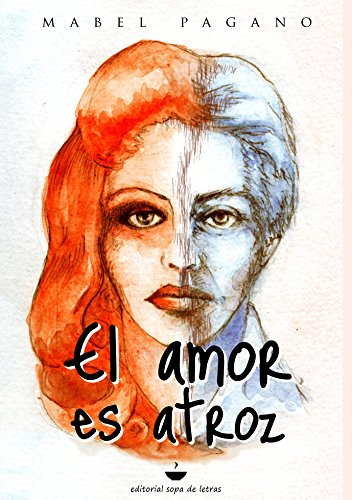 [Mabel Pagano] El amor es atroz - Mabel Pagano