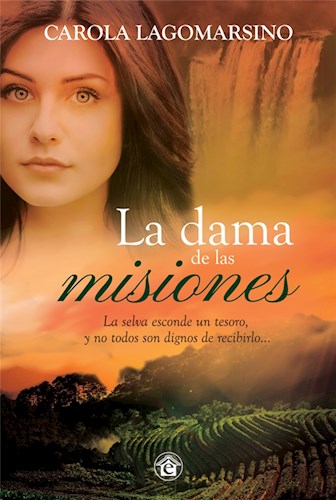 [Carola Lagomarsino] La dama de las misiones (parte 1) - Carola Lagomarsino