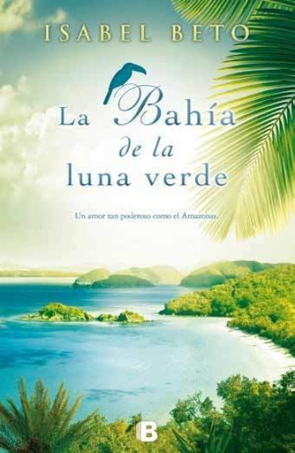[Isabel Beto] La bahía de la luna verde - Isabel Beto