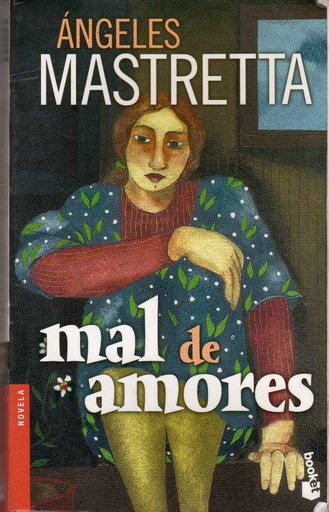 [Ángeles Mastretta] Mal de amores - Ángeles Mastretta