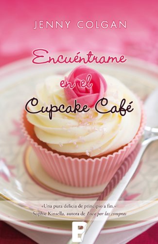 [Jenny Colgan] Encuéntrame en el cupcake café - Jenny Colgan
