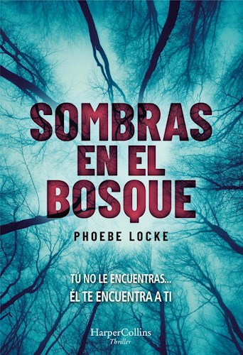 [Phoebe Locke] Sombras en el bosque - Phoebe Locke