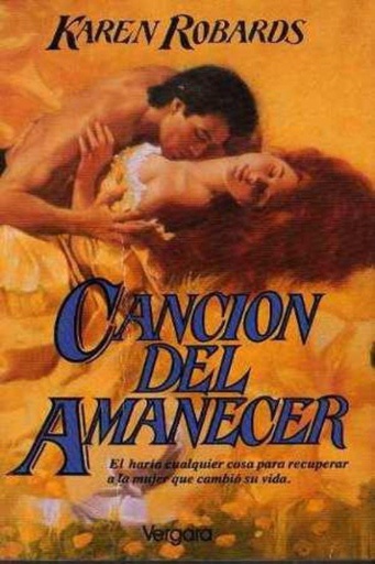 [Karen Robards] Canción del amanecer - Karen Robards