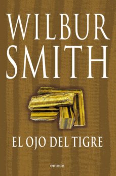 [Wilbur Smith] El ojo del tigre - Wilbur Smith