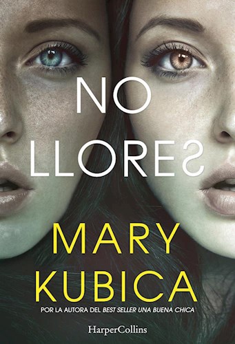 [Mary Kubica] No llores - Mary Kubica