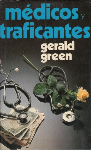 [Gerarld Green] Médicos y traficantes - Gerarld Green