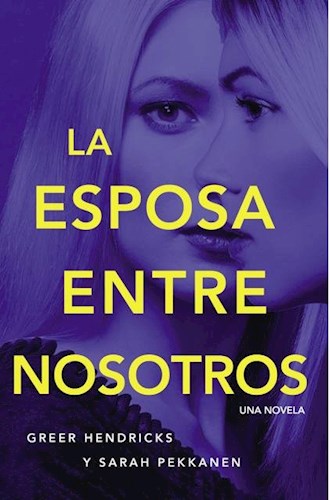 [Greer Hendricks] La esposa entre nosotros - Greer Hendricks