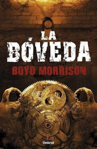 [Boyd Morrison] La bóveda - Boyd Morrison