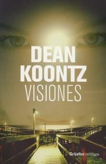[Dean Koontz] Visiones - Dean Koontz