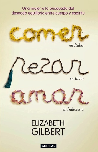 [Elizabeth Gilbert] Comer, rezar, amar (parte 1) - Elizabeth Gilbert