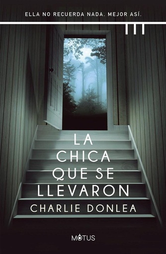 [Charlie Donlea] La chica que se llevaron - Charlie Donlea