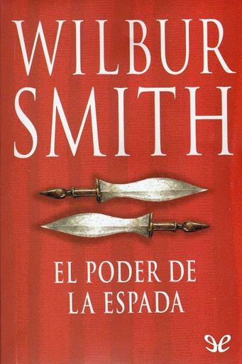 [Wilbur Smith] El poder de la espada (parte 13) - Wilbur Smith