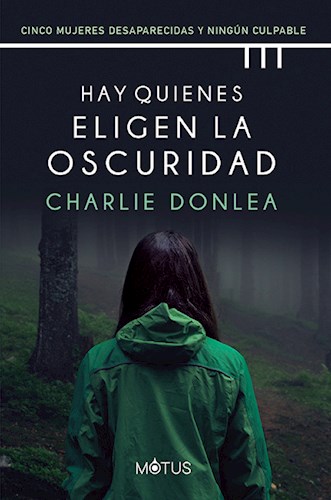 [Charlie Donlea] Hay quienes eligen la oscuridad - Charlie Donlea