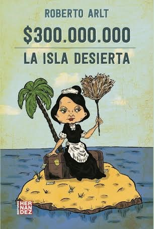 [Roberto Arlt] La isla desierta - Roberto Arlt