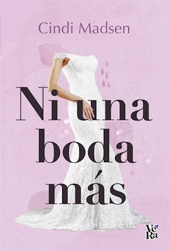 [Cindi Madsen] Ni una boda mas - Cindi Madsen