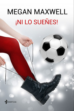 [Megan Maxwell] Ni lo sueñes - Megan Maxwell