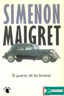 [Simenon Maigret] El puerto de las brumas - Simeon Maigret