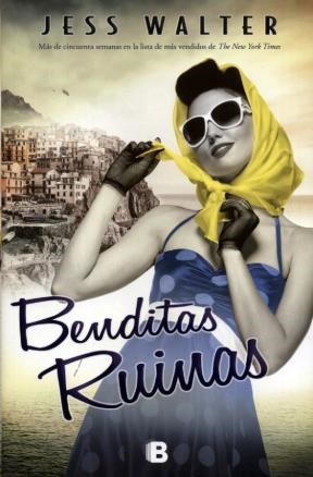 [Jess Walter] Benditas ruinas - Jess Walter