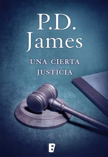 [P. D. James] Una cierta justicia - P. D. James