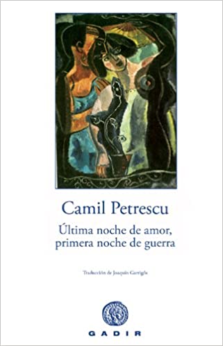 [Camil Petrescu] Última noche de amor, primera noche de guerra - Camil Petrescu