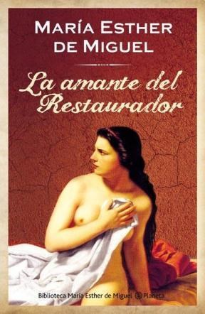 [María Esther de Miguel] La amante del restaurador - María Esther de Miguel