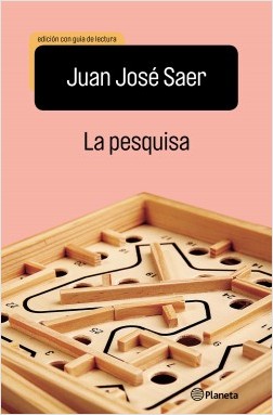 [Juan José Saer] La pesquisa - Juan José Saer