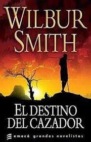 [Wilbur Smith] El destino del cazador (parte 10) - Wilbur Smith