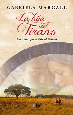 [Gabriela Margall] La hija del tirano (parte 2) - Gabriela Margall