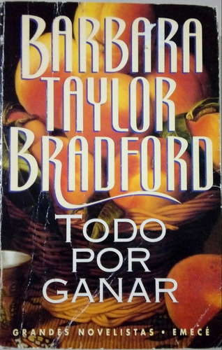 [Barbara Taylor Bradford] Todo por ganar - Barbara Taylor Bradford