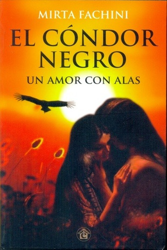 [Mirta Fachini] El cóndor negro - Mirta Fachini