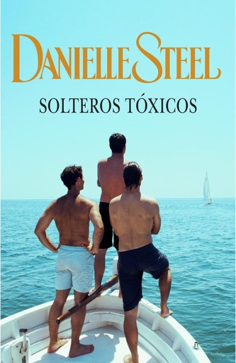 [Danielle Steel] Solteros tóxicos - Danielle Steel