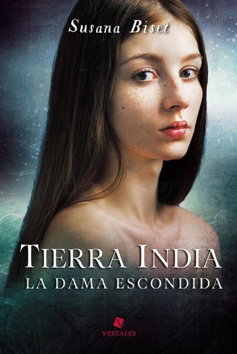 [Susana Biset] Tierra India, la dama escondida (parte 3) - Susana Biset