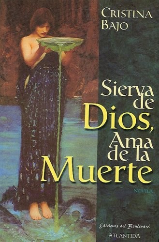 [Cristina Bajo] Sierva de Dios, ama de la muerte - Cristina Bajo