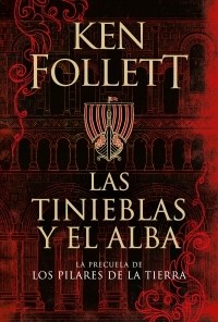 [Ken Follett] Las tinieblas y el alba (parte 4) - Ken Follett