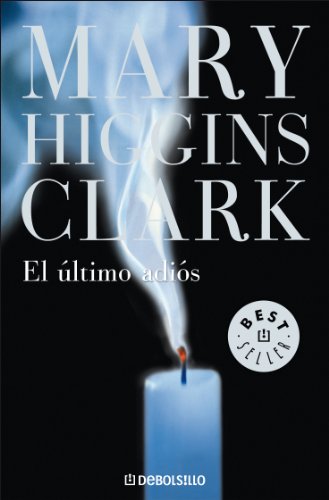 [Mary Higgins Clark] El último adiós - Mary Higgins Clark