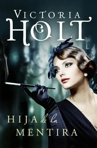 [Victoria Holt] Hija de la mentira - Victoria Holt