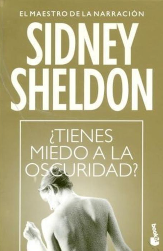 [Sidney Sheldon] Tienes miedo a la oscuridad - Sidney Sheldon