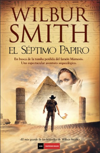 [Wilbur Smith] El séptimo papiro - Wilbur Smith