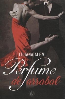 [Liliana Alem] Perfume de arrabal - Liliana Alem