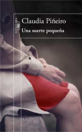 [Claudia Piñeiro] Una suerte pequeña - Claudia Piñeiro