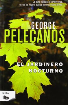 [George Pelecanos] El jardinero nocturno - George Pelecanos