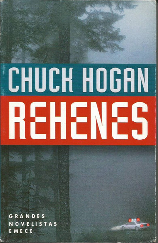 [Chuck Hogan] Rehenes - Chuck Hogan